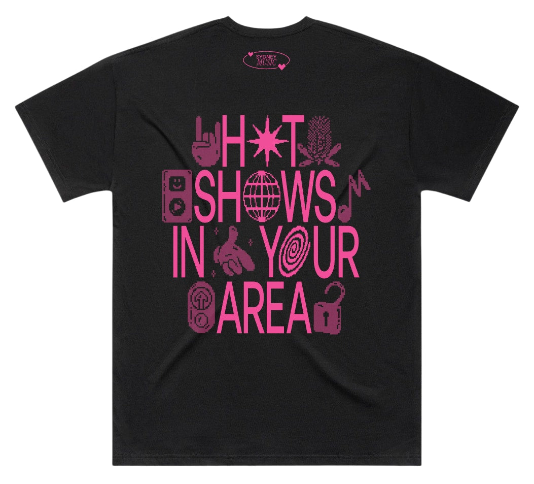 Hot Shows In Your Area t-shirt
