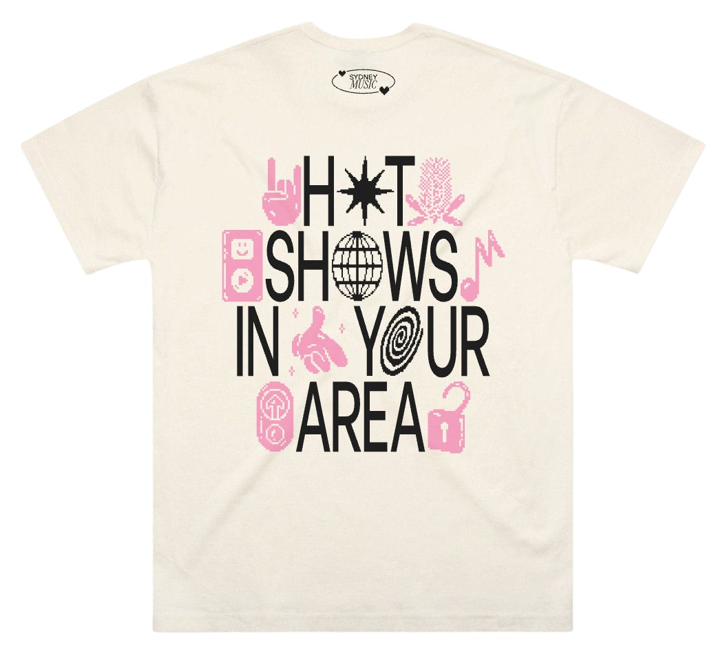 Hot Shows In Your Area t-shirt